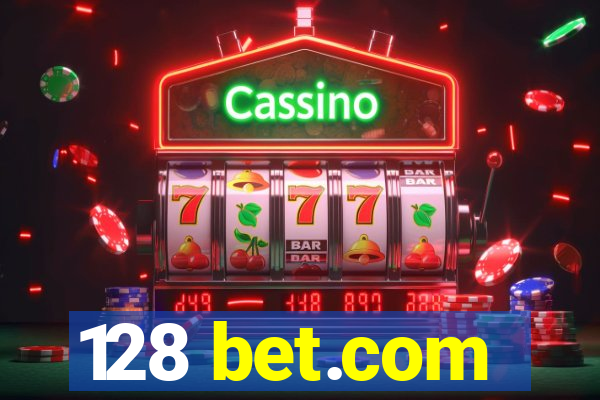 128 bet.com